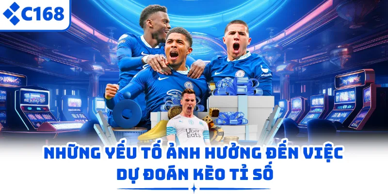 Những yếu tố ảnh hưởng đến việc dự đoán kèo tỉ số